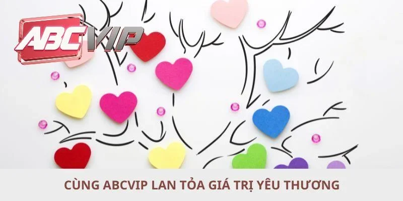 Đôi nét giới thiệu về chương trình ABCVIP lan tỏa yêu thương